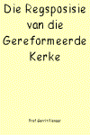 Die Regsposisie van die Gereformeerde Kerke in Suid-Afrika - G Pienaar