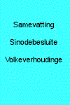 SAMEVATTING VAN SINODEBESLUITE OOR VOLKEVERHOUDINGE